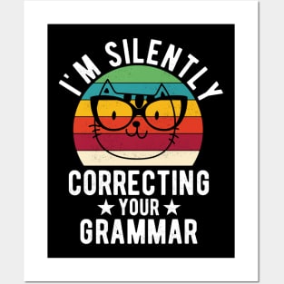 im silently correcting your grammar cat lover Posters and Art